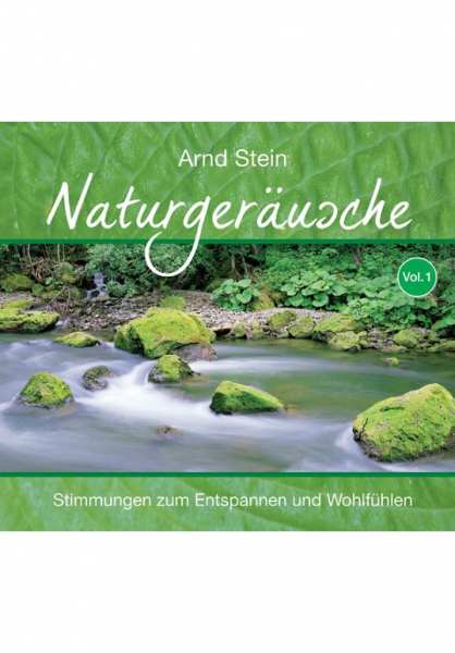 CD Naturgeräusche Vol. 1 von Dr. Arnd Stein