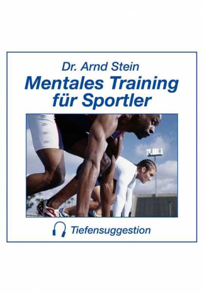 CD Mentales Training für Sportler von Dr. Arnd Stein