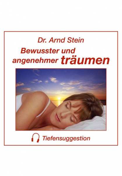 CD Bewusster und angenehmer träumen von Dr. Arnd Stein