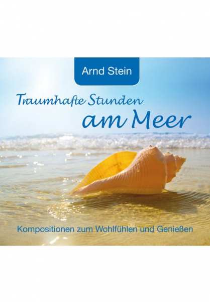 CD Traumhafte Stunden am Meer von Dr. Arnd Stein