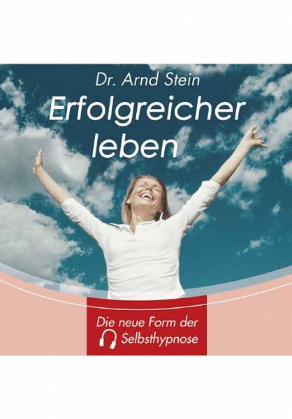 CD Erfolgreicher leben von Dr. Arnd Stein